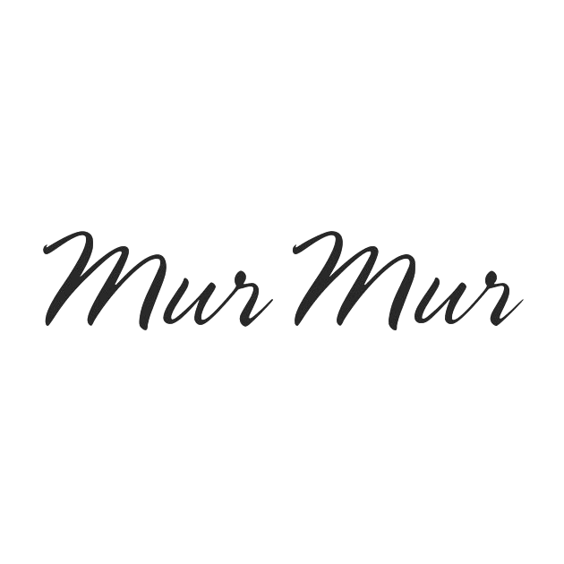 Mur Mur Mur Mur
